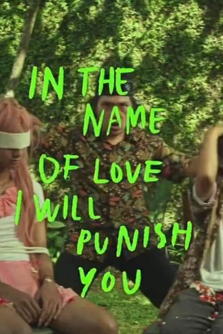 In The Name of Love I Will Punish You